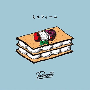 「The Ravens、配信SG「ミルフィーユ」3/12リリース決定」