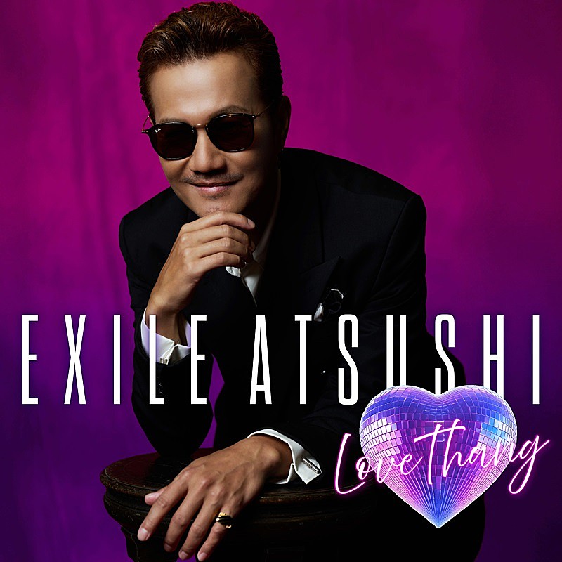 EXILE ATSUSHI、ソロ新曲「Love Thang」MV公開