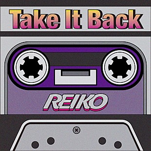 「REIKO、新曲「Take It Back」ジャケット＆MVティザーを公開」