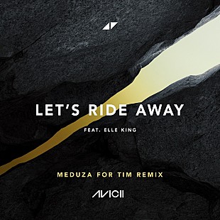 「アヴィーチー、新曲「Let&#039;s Ride Away」のメデューサによるリミックス配信」