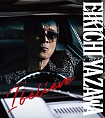 「矢沢永吉 アルバム『I believe』初回限定盤TYPE-B」3枚目/4