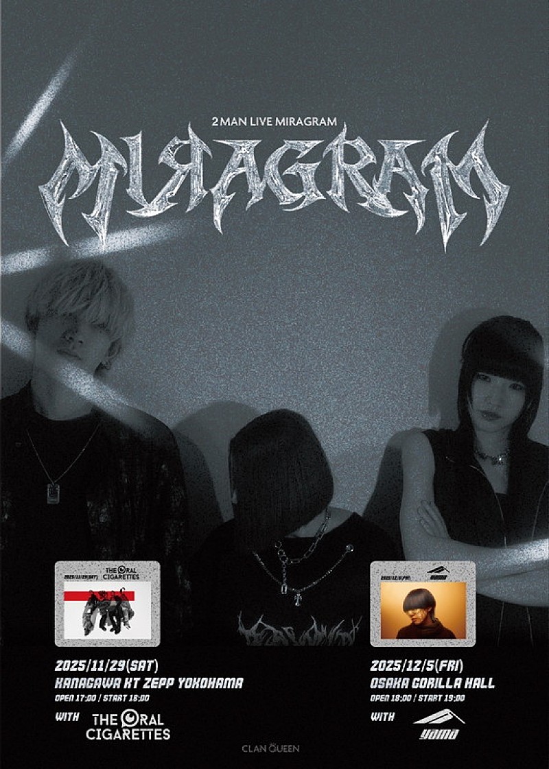 CLAN QUEEN、THE ORAL CIGARETTES／yamaと対バン