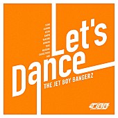 「THE JET BOY BANGERZ 配信シングル「Let&amp;#039;s Dance」」2枚目/3