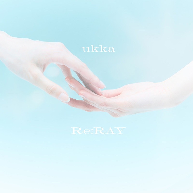 ukka、9/15配信「Re:RAY」を皮切りに8週連続デジタルリリース 