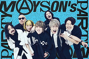 「MAYSON&#039;s PARTY、2026年に2か月連続配信リリース＆初ワンマンライブ」