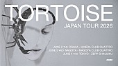 「トータス、2026年6月にジャパン・ツアー決定」1枚目/1