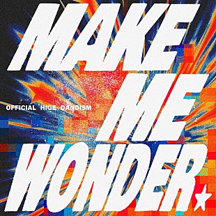「Official髭男dism、新曲「Make Me Wonder」がTVアニメ『ダーウィン事変』オープニング主題歌に決定」