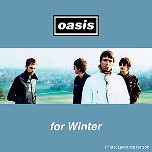 「冬に合うオアシスの楽曲プレイリスト『冬に聴くオアシス』配信」