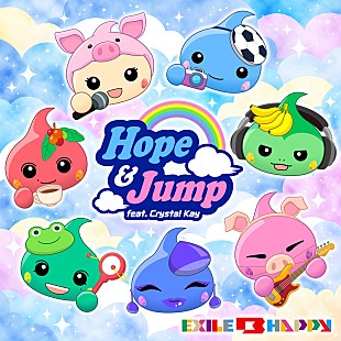 「EXILE B HAPPY、Crystal Kayと歌うダンスナンバー「Hope &amp; Jump」配信リリース」