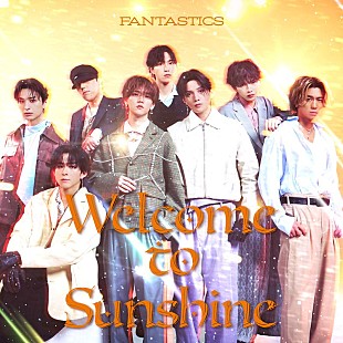 「FANTASTICS、初ベストAL『Welcome to Sunshine』リリース」