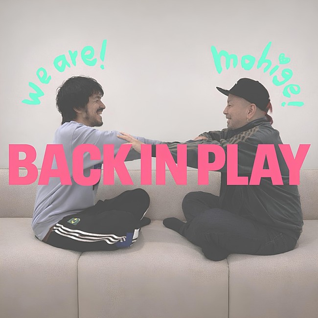 「元ロードオブメジャーのボーカリスト＆ギタリストによるバンド「もひげ」、初EP『BACK IN PLAY』配信リリース」1枚目/2