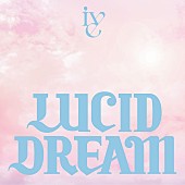 「【先ヨミ・デジタル】IVE『LUCID DREAM』現在DLアルバム首位走行中　AND2BLE／LE SSERAFIMが追う＜5/29訂正＞」1枚目/1