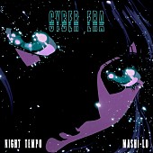 「Night Tempo、ニューALから先行SG第3弾「Cyber Era (feat. mashi-lo)」配信リリース」1枚目/3
