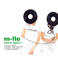 ｍ－ｆｌｏ 「ｃｏｍｅ　ａｇａｉｎ」