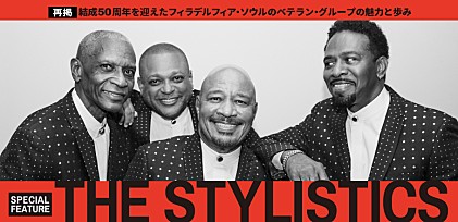 【再掲】スタイリスティックス 来日記念特集～結成50周年を迎えたベテラン・グループの魅力と歩み