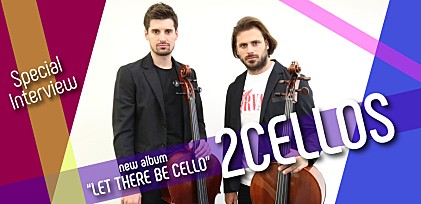 2CELLOS 来日＆『レット・ゼア・ビー・チェロ』発売記念インタビュー　～サイン入りポラロイドを抽選で2名様にプレゼント！