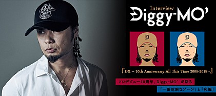 Diggy-MO’『DX - 10th Anniversary All This Time 2008-2018 -』インタビュー