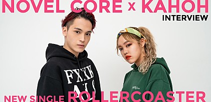 NOVEL CORE × KAHOH 　2人の出会いから新曲「Roller Coaster」の制作について