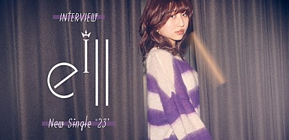 ＜インタビュー＞eill、「20」から2年半 「23」で描いた変化と揺るぎない意志