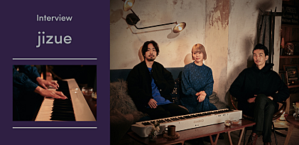 ＜CASIO×Billboard Live＞jizue　楽器に触れる人が増えている現在、ミュージシャンが見せていくべき今後の姿とは