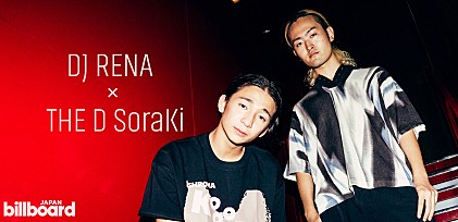 ＜インタビュー＞未来を鳴らす天才たち――DJ RENA×THE D SoraKi、ビルボードライブ東京で交わる才能とカルチャー